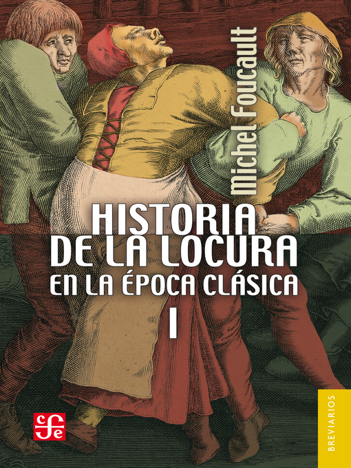 Title details for Historia de la locura en la época clásica, I by Michel  Foucault - Available